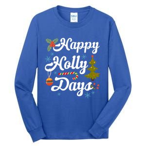 Happy Holly Days Merry Christmas Matching Family Pajamas Great Gift Tall Long Sleeve T-Shirt