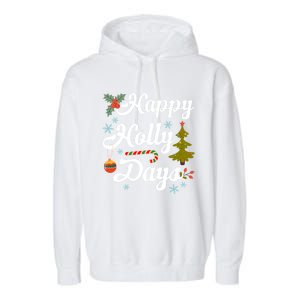 Happy Holly Days Merry Christmas Matching Family Pajamas Great Gift Garment-Dyed Fleece Hoodie