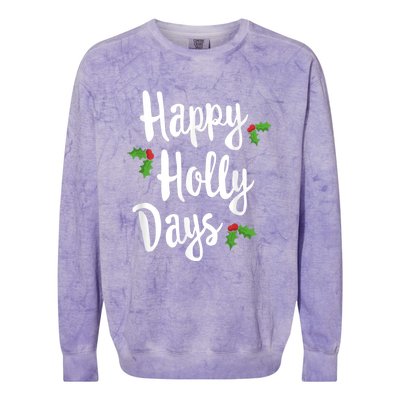 Happy Holly Days Festive Xmas Christmas Matching Family Colorblast Crewneck Sweatshirt