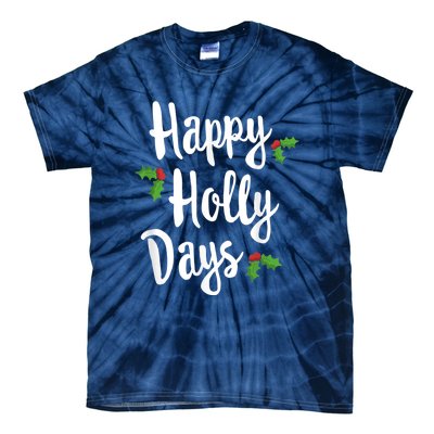 Happy Holly Days Festive Xmas Christmas Matching Family Tie-Dye T-Shirt