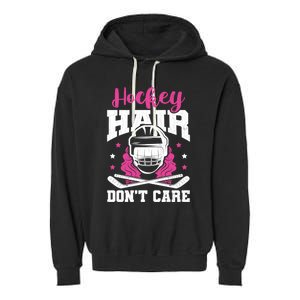 Hockey Hair DonT Care Funny Ice Hockey Player Coach Graphic Gift Garment-Dyed Fleece Hoodie