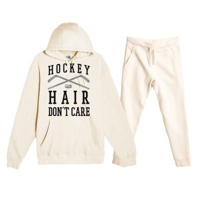 Hockey Hair DonT Care Funny Ice Puck Stick Player Funny Gift Premium Hooded Sweatsuit Set