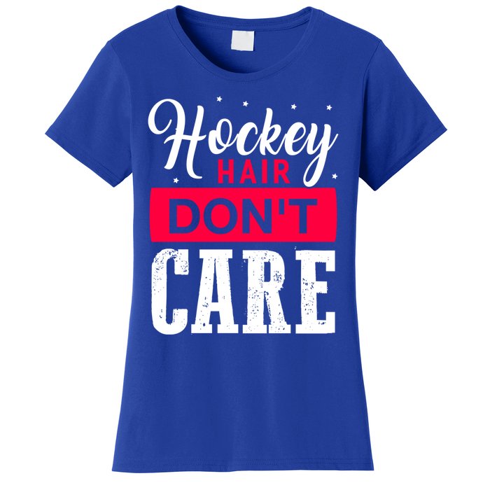 Hockey Hair Dont Care Funny Goalie Ice Sport Cute Gift Women's T-Shirt