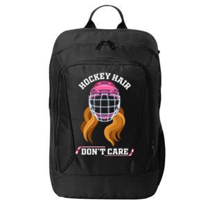 Hockey Hair DonT Care Funny Ice Hockey Gift City Backpack