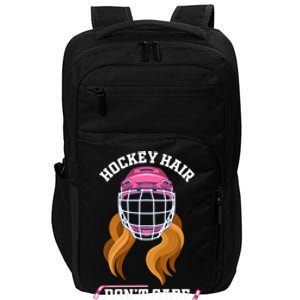 Hockey Hair DonT Care Funny Ice Hockey Gift Impact Tech Backpack