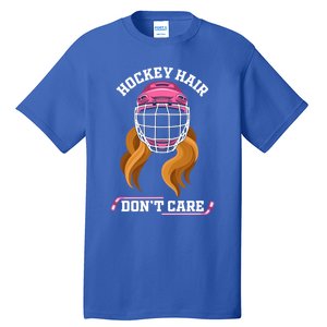 Hockey Hair DonT Care Funny Ice Hockey Gift Tall T-Shirt