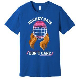 Hockey Hair DonT Care Funny Ice Hockey Gift Premium T-Shirt