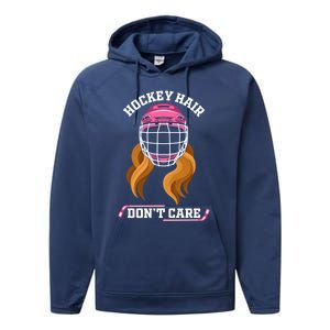 Hockey Hair DonT Care Funny Ice Hockey Gift Performance Fleece Hoodie