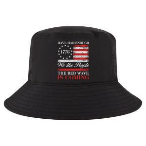 Have Had Enough We The People The Red Wave Is Coming Cool Comfort Performance Bucket Hat