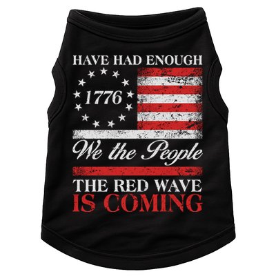 Have Had Enough We The People The Red Wave Is Coming Doggie Tank