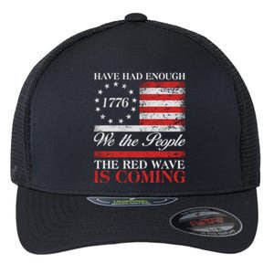 Have Had Enough We The People The Red Wave Is Coming Flexfit Unipanel Trucker Cap