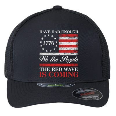 Have Had Enough We The People The Red Wave Is Coming Flexfit Unipanel Trucker Cap