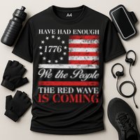Have Had Enough We The People The Red Wave Is Coming Performance Shirt