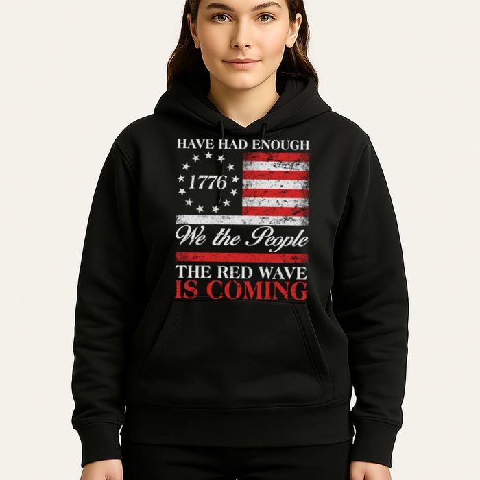 Have Had Enough We The People The Red Wave Is Coming Hoodie