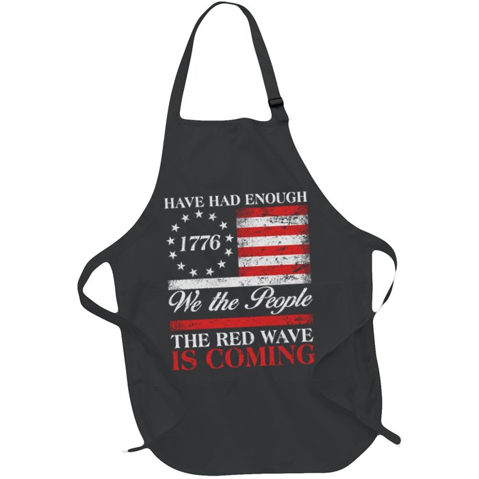 Have Had Enough We The People The Red Wave Is Coming Apron