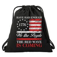 Have Had Enough We The People The Red Wave Is Coming Drawstring Bag