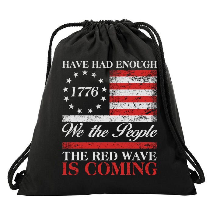 Have Had Enough We The People The Red Wave Is Coming Drawstring Bag