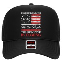 Have Had Enough We The People The Red Wave Is Coming Hat