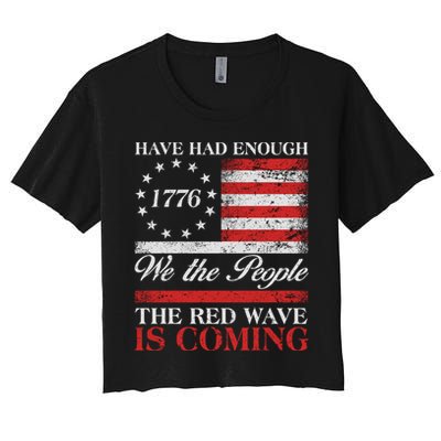 Have Had Enough We The People The Red Wave Is Coming Crop Top