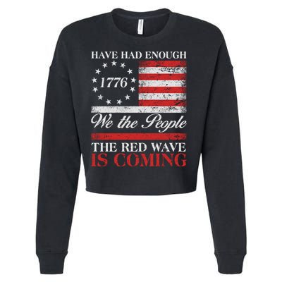 Have Had Enough We The People The Red Wave Is Coming Cropped Pullover Crew
