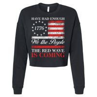 Have Had Enough We The People The Red Wave Is Coming Cropped Pullover Crew