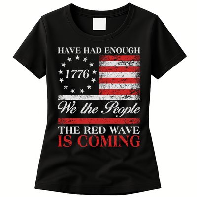 Have Had Enough We The People The Red Wave Is Coming Womens T-Shirt