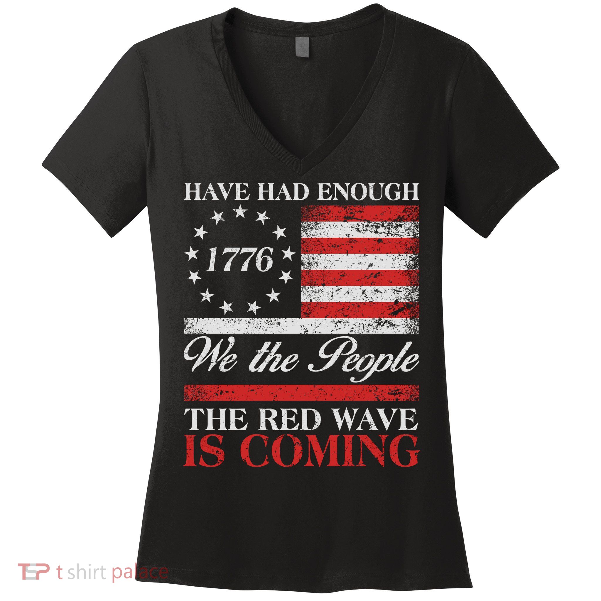 Have Had Enough We The People The Red Wave Is Coming Women's V-Neck T-Shirt