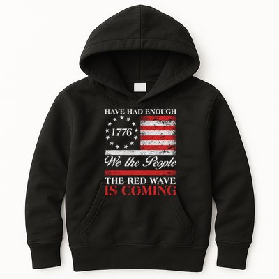 Have Had Enough We The People The Red Wave Is Coming Kids Hoodie