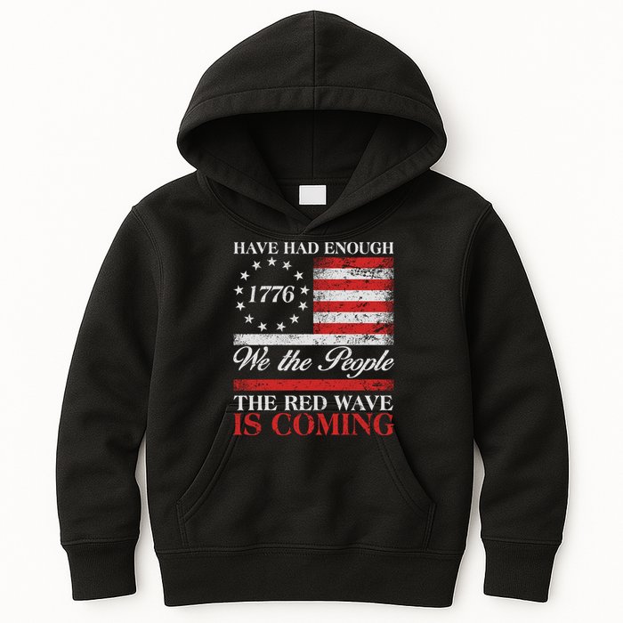 Have Had Enough We The People The Red Wave Is Coming Kids Hoodie