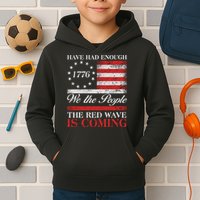 Have Had Enough We The People The Red Wave Is Coming Kids Hoodie