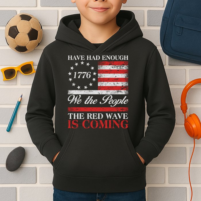 Have Had Enough We The People The Red Wave Is Coming Kids Hoodie