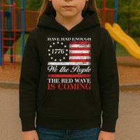 Have Had Enough We The People The Red Wave Is Coming Kids Hoodie