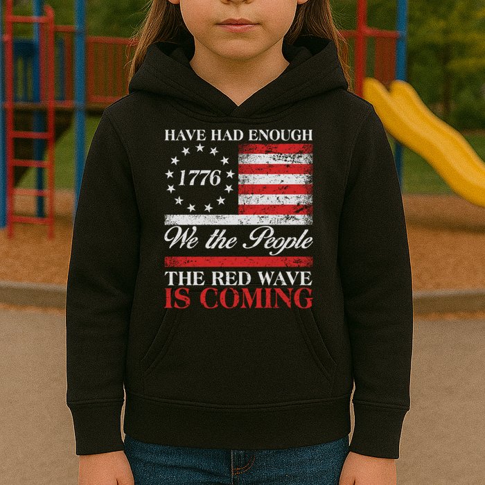 Have Had Enough We The People The Red Wave Is Coming Kids Hoodie