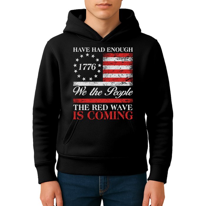 Have Had Enough We The People The Red Wave Is Coming Kids Hoodie