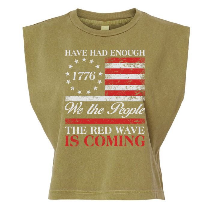 Have Had Enough We The People The Red Wave Is Coming Garment-Dyed Women's Muscle Tee