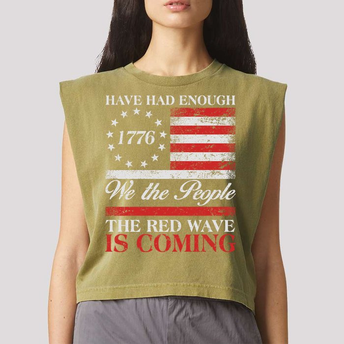 Have Had Enough We The People The Red Wave Is Coming Garment-Dyed Women's Muscle Tee