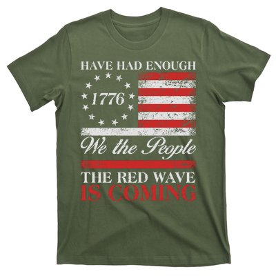 Have Had Enough We The People The Red Wave Is Coming T-Shirt