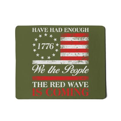 Have Had Enough We The People The Red Wave Is Coming Mousepad
