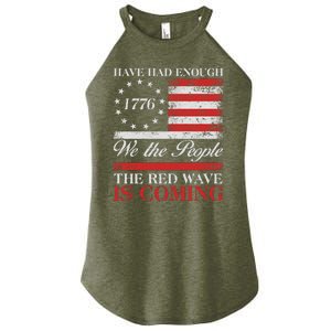 Have Had Enough We The People The Red Wave Is Coming Women's Perfect Tri Rocker Tank