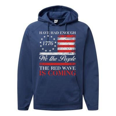 Have Had Enough We The People The Red Wave Is Coming Performance Fleece Hoodie