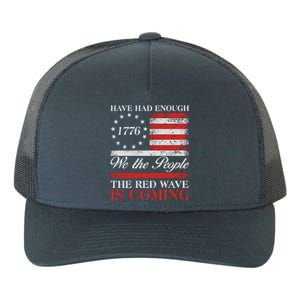 Have Had Enough We The People The Red Wave Is Coming Yupoong Adult 5-Panel Trucker Hat