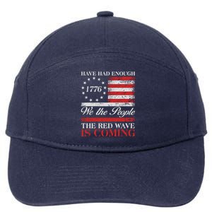 Have Had Enough We The People The Red Wave Is Coming 7-Panel Snapback Hat