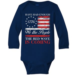 Have Had Enough We The People The Red Wave Is Coming Baby Long Sleeve Bodysuit