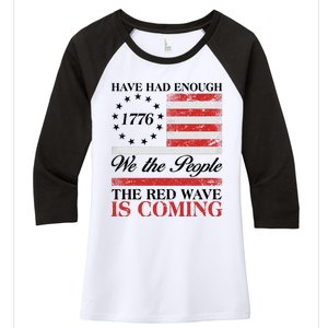 Have Had Enough We The People The Red Wave Is Coming Women's Tri-Blend 3/4-Sleeve Raglan Shirt