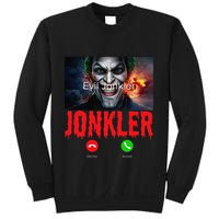 Humor Halloween Evil Jonkler Is Calling Evil Jonkler Sweatshirt