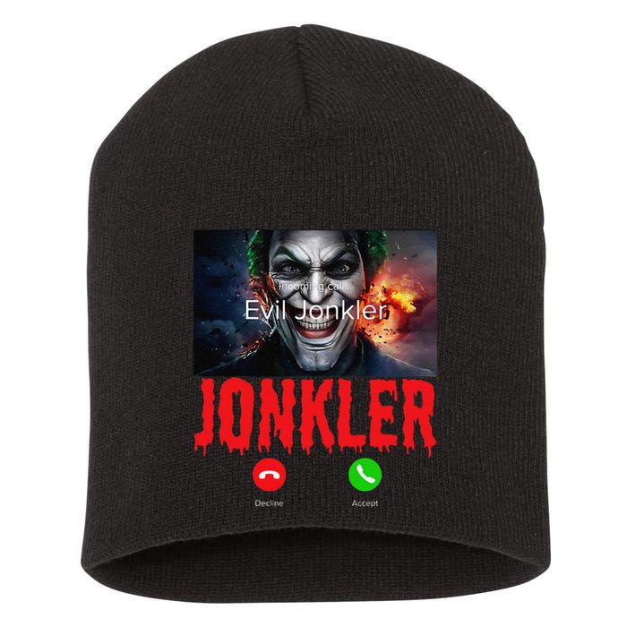 Humor Halloween Evil Jonkler Is Calling Evil Jonkler Short Acrylic Beanie