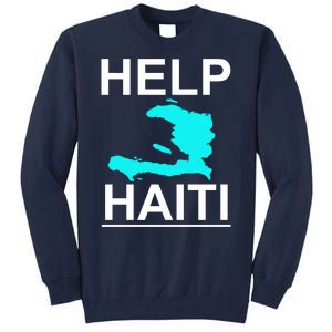 Help Haiti Earthquake Relief Tall Sweatshirt