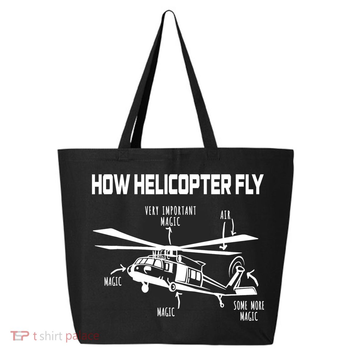 How Helicopters Fly Funny Helicopter Pilot Rotorcraft Pilot 25L Jumbo Tote