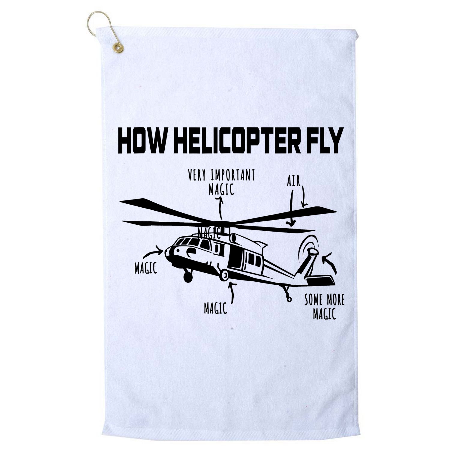 How Helicopters Fly Funny Helicopter Pilot Rotorcraft Pilot Golf Towel