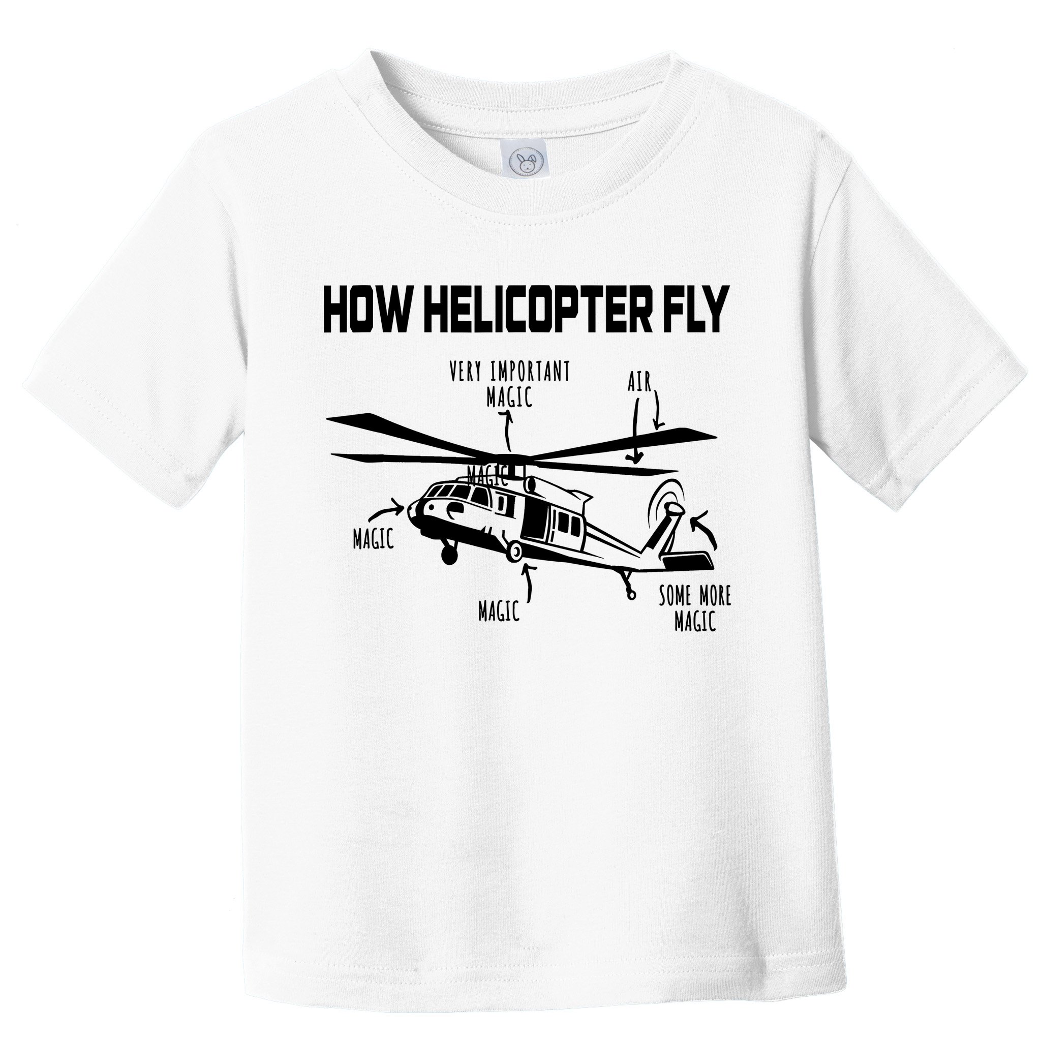 How Helicopters Fly Funny Helicopter Pilot Rotorcraft Pilot Toddler T-Shirt